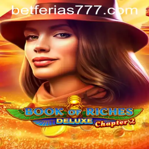 Exploring the Thrilling World of Book of Riches Deluxe Chapter 2 and the Exciting Ferias777 PH Login
